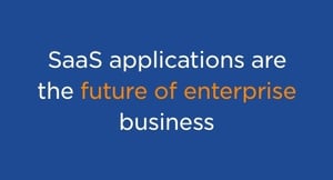 SaaS applications are the future of enterprise business